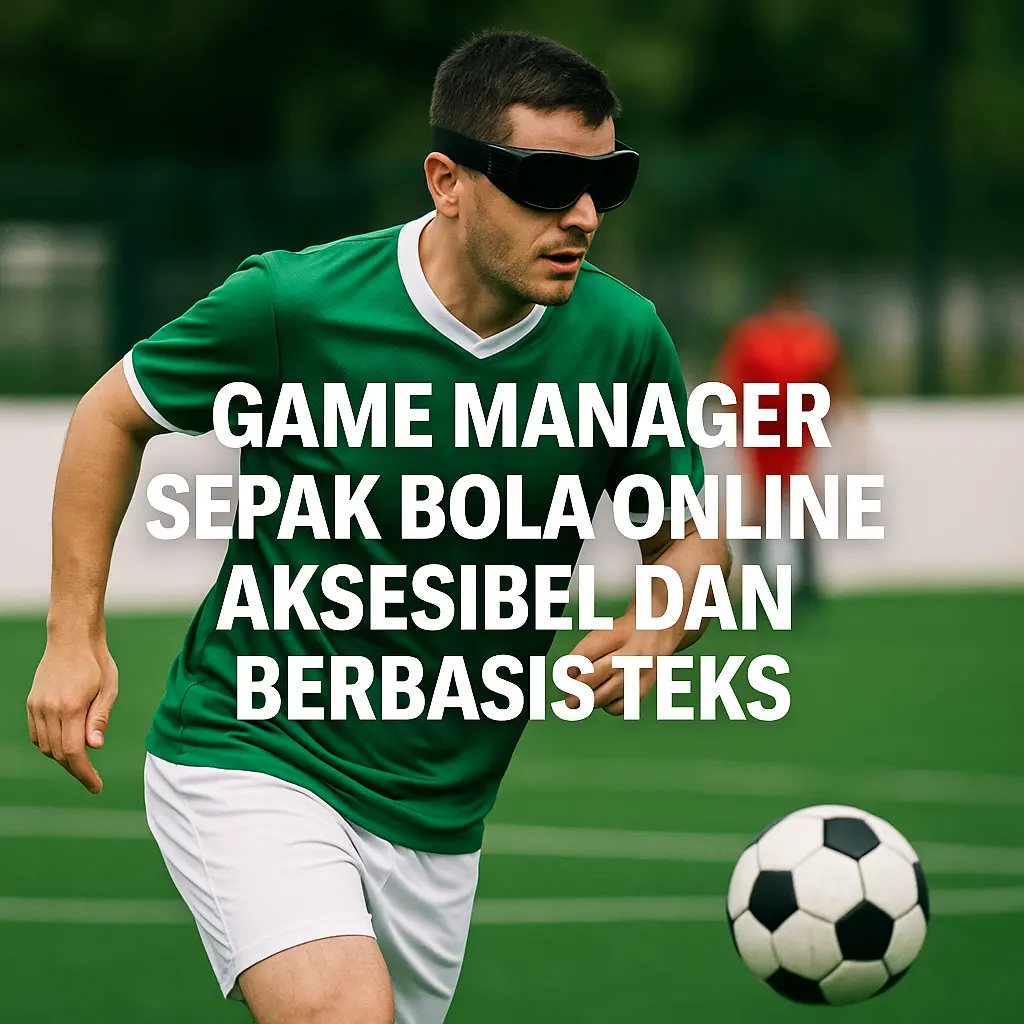 Thumbnail artikel Daftar Game Manager Sepakbola Online Ramah Tunanetra